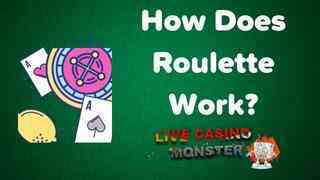 How Does Roulette Work?
