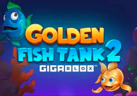 Golden Fish Tank 2 Gigablox