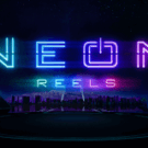 Neon Reels