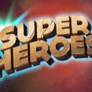 Super Heroes (Yggdrasil)